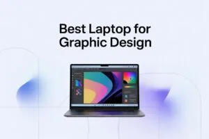 Best Laptop for Graphic Design